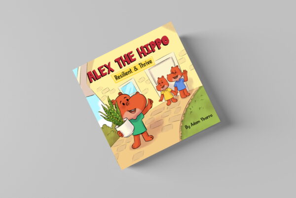 Alex The Hippo - Resilient & Thrive